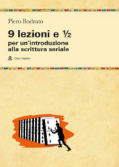 9 lezioni e 1/2 per un introduzione alla scrittura seriale