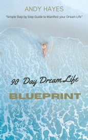 90 Day Dream Life Blueprint