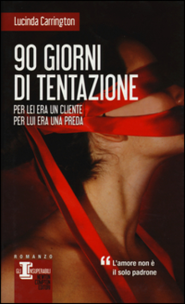 90 giorni di tentazione - Lucinda Carrington