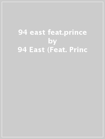 94 east feat.prince - 94 East (Feat. Princ