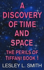 A Discovery of Time and Space