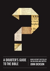 A Doubter s Guide to the Bible