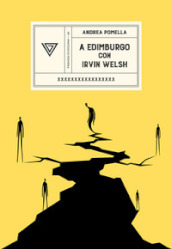 A Edimburgo con Irvine Welsh