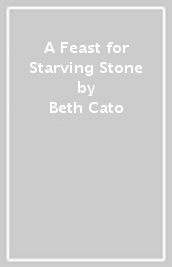 A Feast for Starving Stone