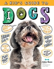 A Kid s Guide to Dogs