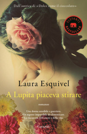 A Lupita piaceva stirare - Laura Esquivel