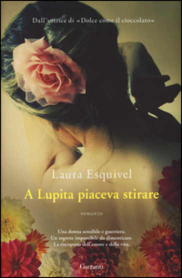 A Lupita piaceva stirare - Laura Esquivel