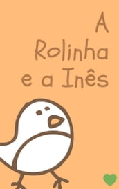 A Rolinha e a Inês