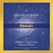 A Skeptic s Guide to Heaven