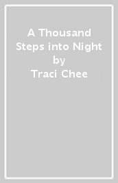 A Thousand Steps into Night