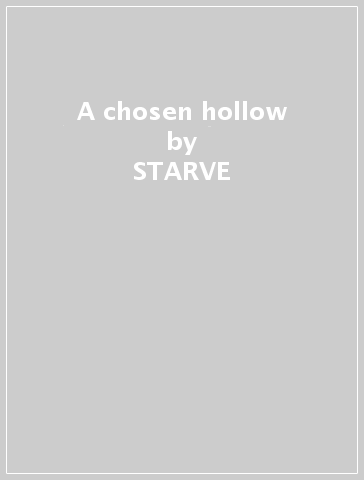 A chosen hollow - STARVE - TERZIJ DE HORDE