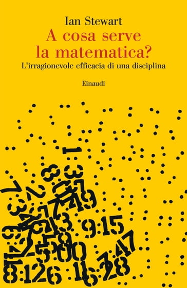 A cosa serve la matematica? - Ian Stewart