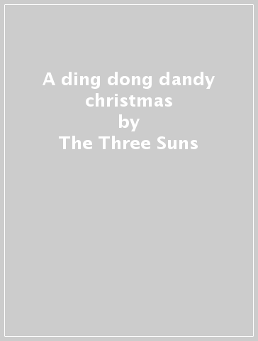 A ding dong dandy christmas - The Three Suns
