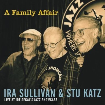 A family affair - IRA SULLIVAN