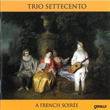 A french soiree - TRIO SETTECENTO