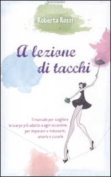 A lezione di tacchi - Roberta Rossi