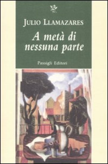 A metà di nessuna parte - Julio Llamazares - Julio Llmazares