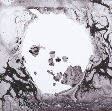 A moon shaped pool - Radiohead