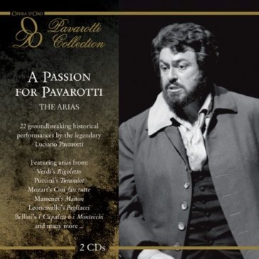 A passion for pavarotti:a - Luciano Pavarotti