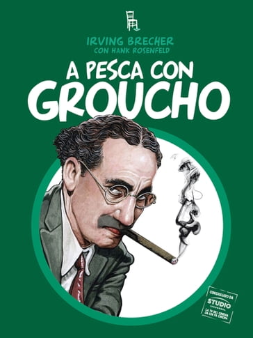 A pesca con Groucho & Co. - Hank Rosenfeld - Brecher Irving