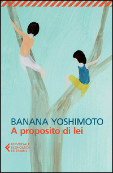 A proposito di lei - Banana Yoshimoto
