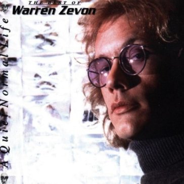 A quiet normal life-best - Warren Zevon