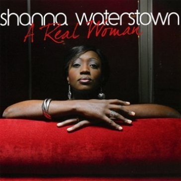 A real woman - SHANNA WATERSTOWN