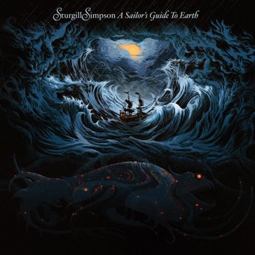 A sailor's guide to earth - STURGILL SIMPSON