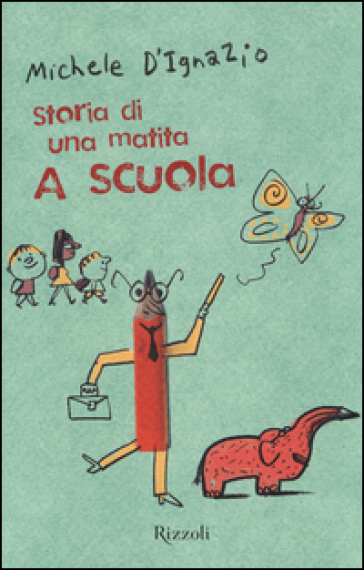 A scuola. Storia di una matita - Michele D