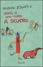 A scuola. Storia di una matita