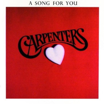 A song for you - The Carpenters