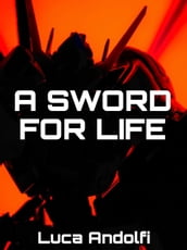 A sword for life