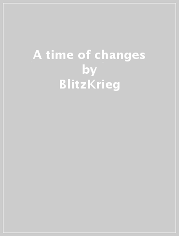 A time of changes - BlitzKrieg