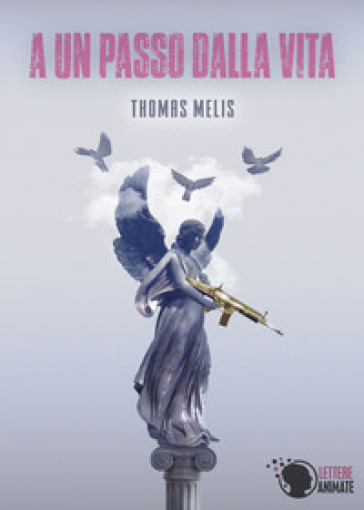 A un passo dalla vita - Thomas Melis