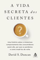 A vida secreta dos clientes