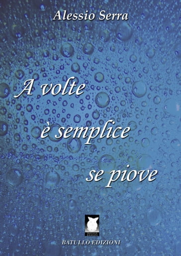 A volte è semplice se piove - Alessio Serra