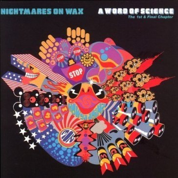 A word of science - Nightmares on Wax