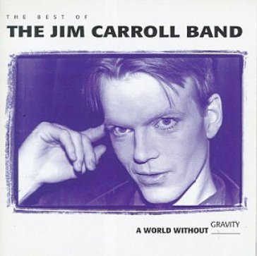 A world without gravity - JIM -BAND- CARROLL