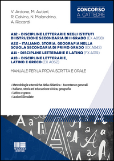 A12 discipline letterarie negli istituti di... secondaria di II grado (ex A050), A22 italiano, storia, geografica nella scuola secondaria di I grado (ex A043)