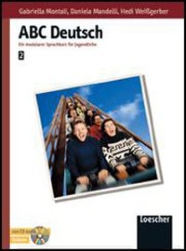 ABC Deutsch. Stufen A2-B1. Per le Scuole superiori. 2. - NA - Hedi Weissgerber - Daniela Mandelli - Gabriella Montali