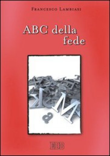 ABC della fede - Francesco Lambiasi