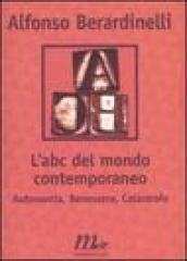 L ABC del mondo contemporaneo. Autonomia, Benessere, Catastrofe