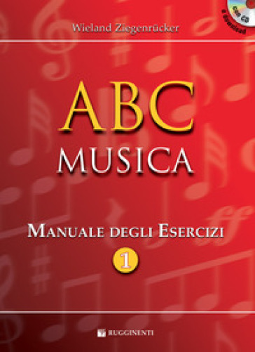 ABC musica. Manuale di teoria musicale. Con esercizi - Wieland Ziegenrucker