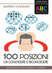 L ABC degli scacchi. 100 posizioni da conoscere e riconoscere. Esercizi istruttivi per allenare la tua mente