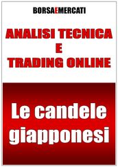 ANALISI TECNICA E TRADING ONLINE - Le candele giapponesi