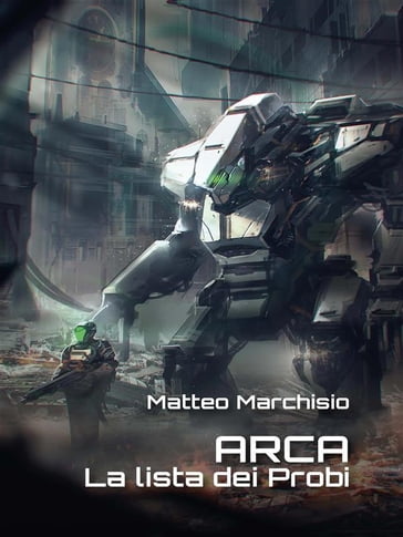 A.R.C.A. vol.3 - La lista dei Probi - Matteo Marchisio