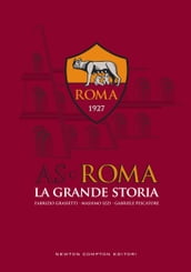 AS Roma. La grande storia