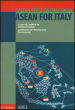 L ASEAN per il sistema Italia. Ediz. italiana e inglese