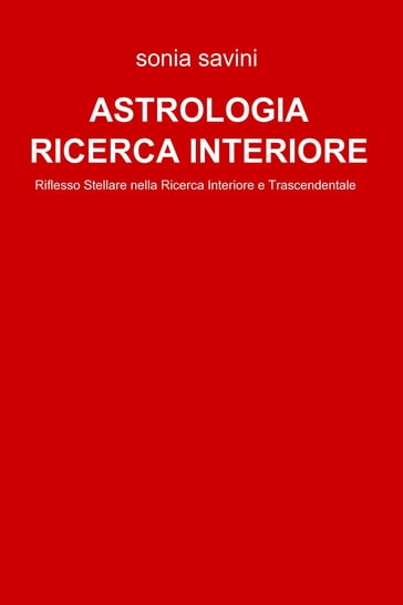 ASTROLOGIA RICERCA INTERIORE - Savini Sonia