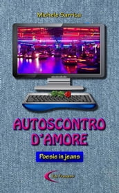 AUTOSCONTRO D AMORE - Poesie in jeans -